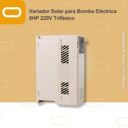 Variador Solar para Bomba Eléctrica de 8HP de voltaje 220V Trifásico
