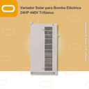 Variador Solar para Bomba Eléctrica de 24HP de voltaje 440V Trifásico