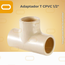 [Adaptador-T-CPVC-1/2] Adaptador T CPVC 1/2"